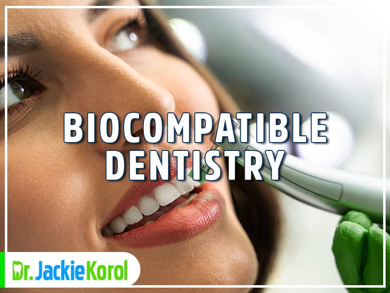 Biocompatible Dentistry