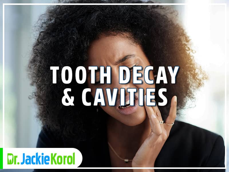 Tooth Decay/Cavities