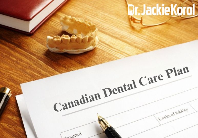 Smile Brighter with Dr. Korol Dental: Now Accepting the New Canadian Dental Care Plan (CDCP)! 